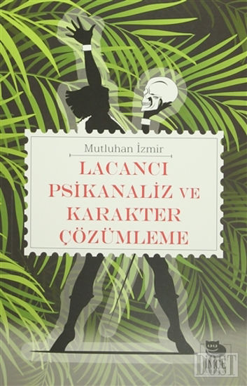 Lacancı Psikanaliz ve Karakter Çözümleme